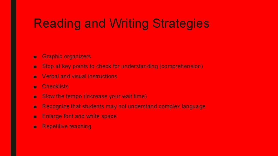 Reading and Writing Strategies ■ Graphic organizers ■ Stop at key points to check