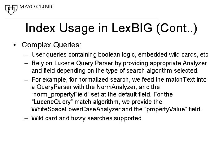 Index Usage in Lex. BIG (Cont. . ) • Complex Queries: – User queries
