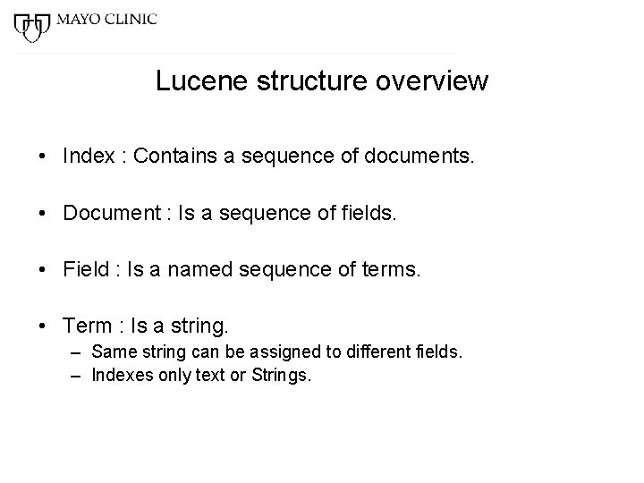 Lucene structure overview • Index : Contains a sequence of documents. • Document :
