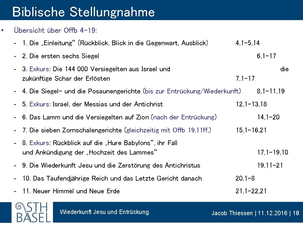 Biblische Stellungnahme • Übersicht über Offb 4– 19: - 1. Die „Einleitung“ (Rückblick, Blick