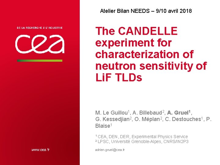 Atelier Bilan NEEDS – 9/10 avril 2018 The CANDELLE experiment for characterization of neutron
