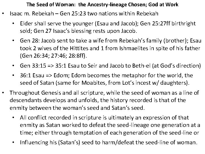 The Seed of Woman: the Ancestry-lineage Chosen; God at Work • Isaac m. Rebekah