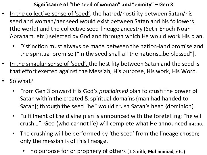 Significance of “the seed of woman” and “enmity” – Gen 3 • In the