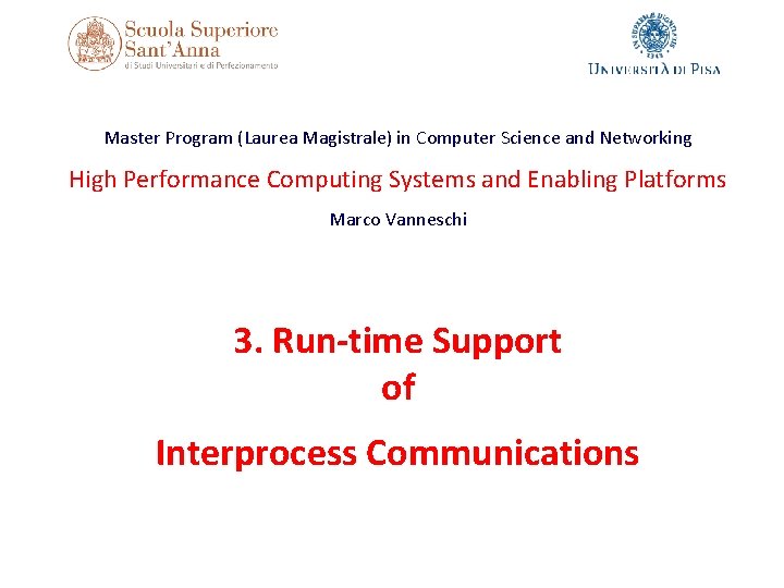Master Program (Laurea Magistrale) in Computer Science and Networking High Performance Computing Systems and