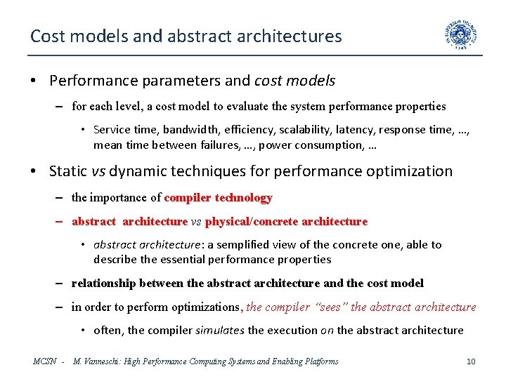 Cost models and abstract architectures • Performance parameters and cost models – for each