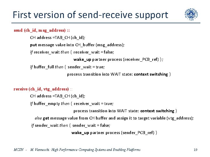 First version of send-receive support send (ch_id, msg_address) : : CH address =TAB_CH (ch_id);