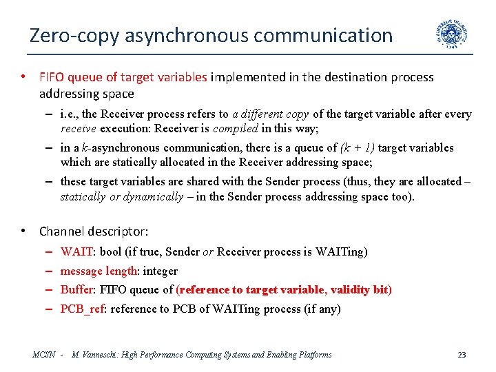 Zero-copy asynchronous communication • FIFO queue of target variables implemented in the destination process