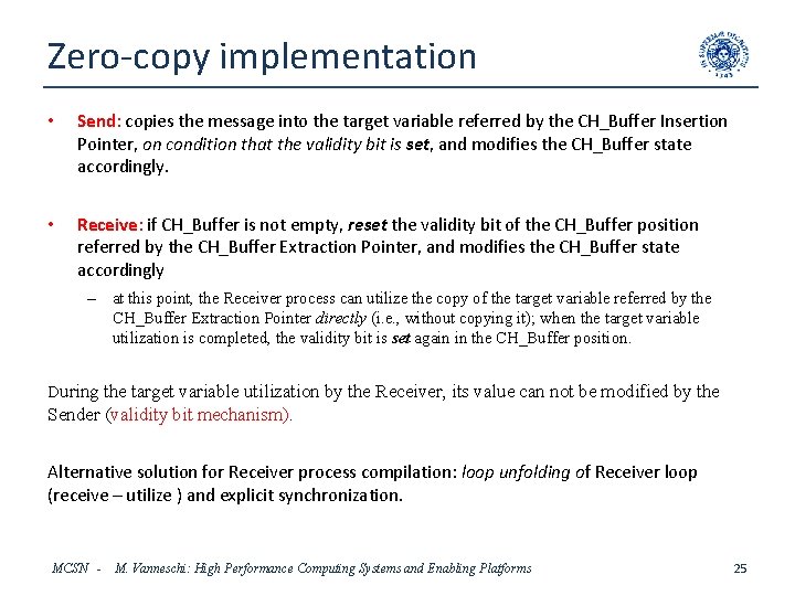 Zero-copy implementation • Send: copies the message into the target variable referred by the