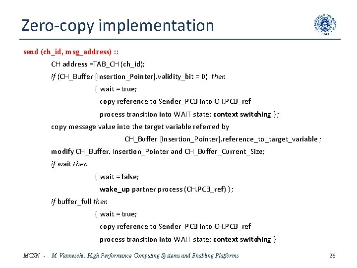 Zero-copy implementation send (ch_id, msg_address) : : CH address =TAB_CH (ch_id); if (CH_Buffer [Insertion_Pointer].