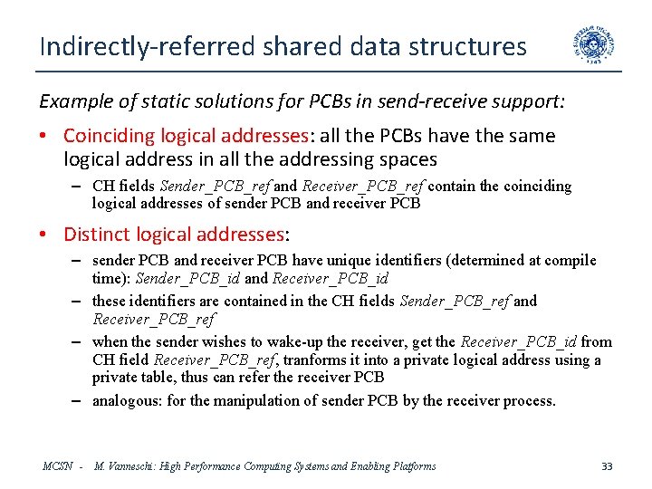 Indirectly-referred shared data structures Example of static solutions for PCBs in send-receive support: •