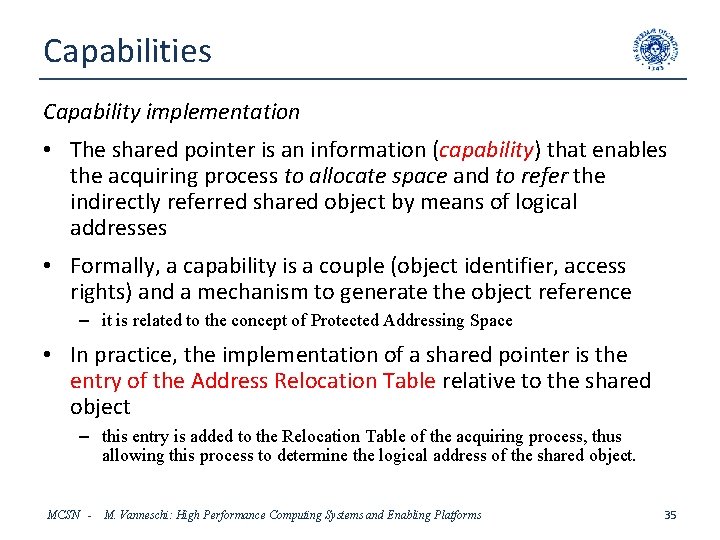 Capabilities Capability implementation • The shared pointer is an information (capability) that enables the