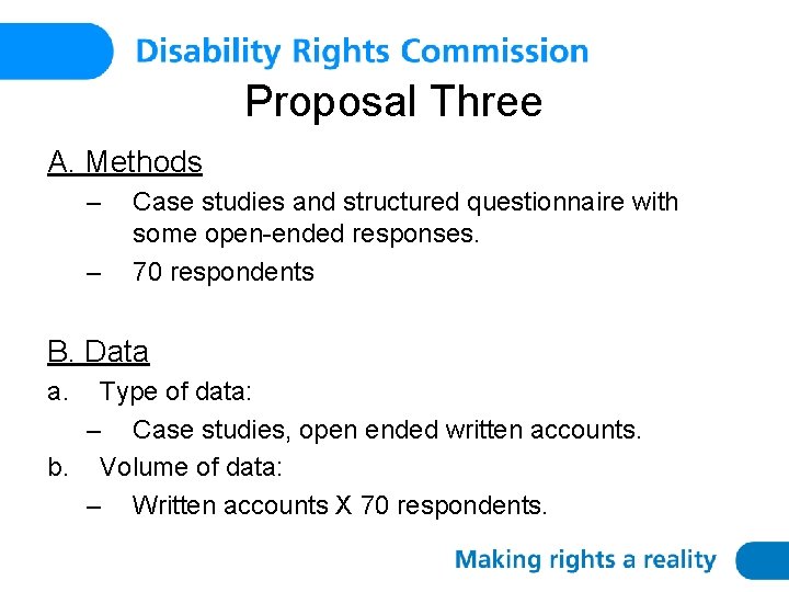 Proposal Three A. Methods – – Case studies and structured questionnaire with some open-ended