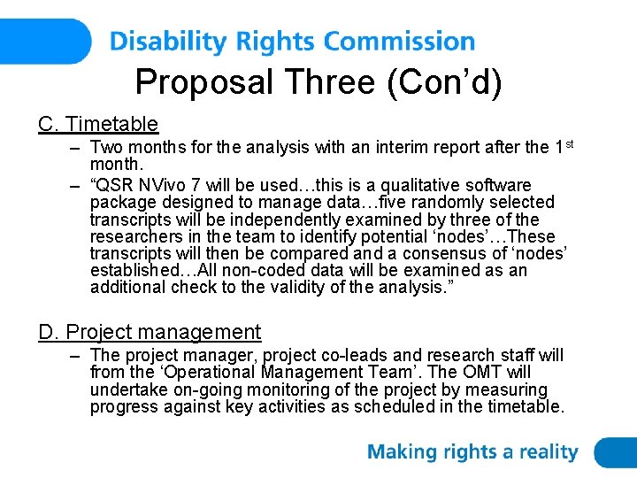 Proposal Three (Con’d) C. Timetable – Two months for the analysis with an interim