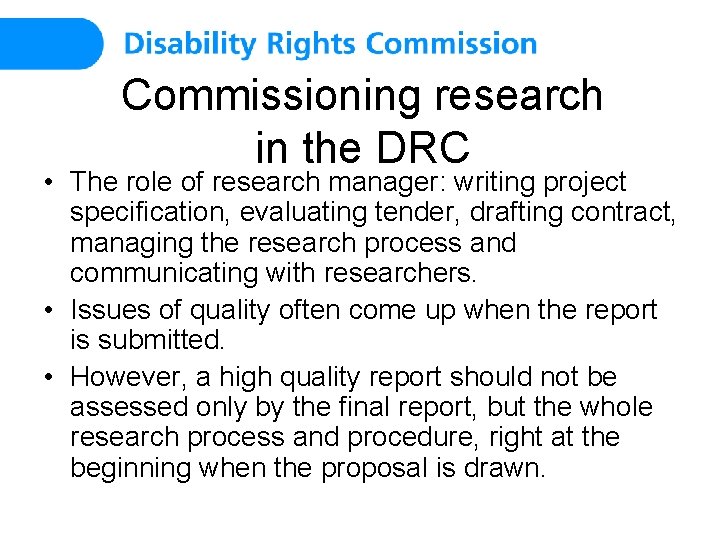 Commissioning research in the DRC • The role of research manager: writing project specification,