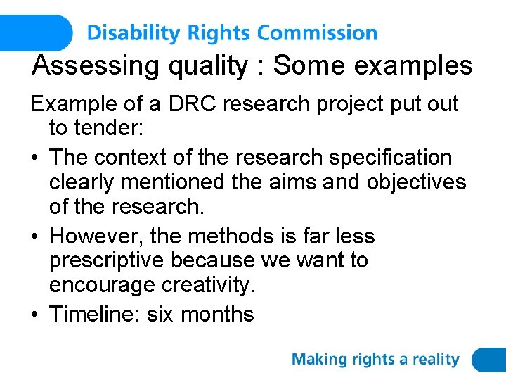 Assessing quality : Some examples Example of a DRC research project put out to