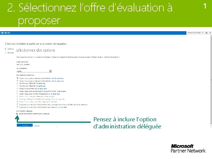 2. Sélectionnez l’offre d’évaluation à proposer Pensez à inclure l’option d’administration déléguée 