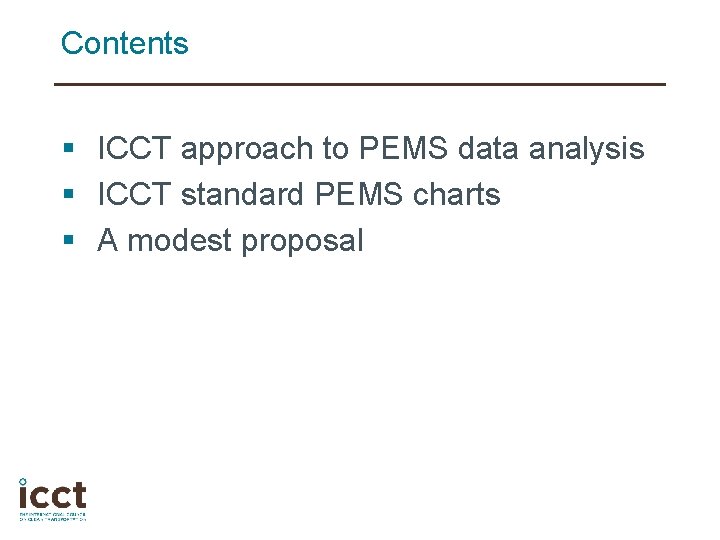 Contents § ICCT approach to PEMS data analysis § ICCT standard PEMS charts §