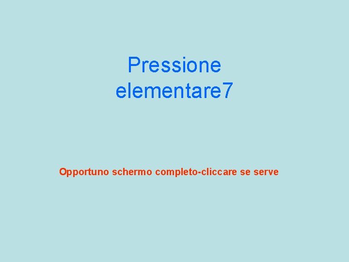 Pressione elementare 7 Opportuno schermo completo-cliccare se serve 