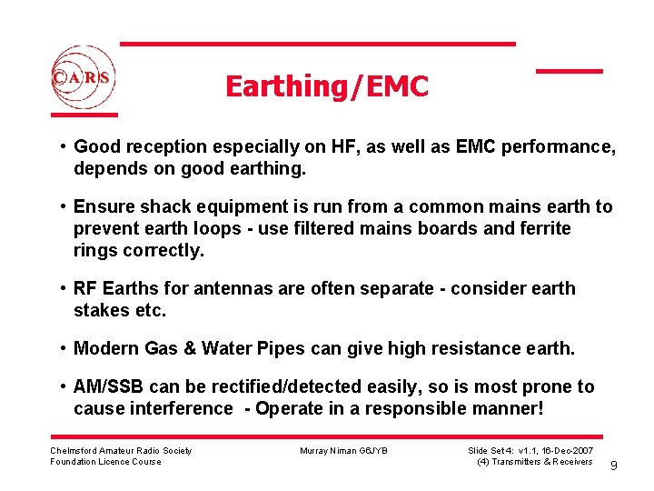 Earthing/EMC • Good reception especially on HF, as well as EMC performance, depends on