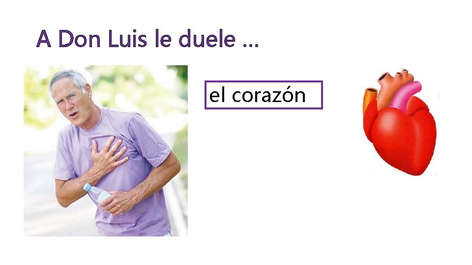 A Don Luis le duele … el corazón 