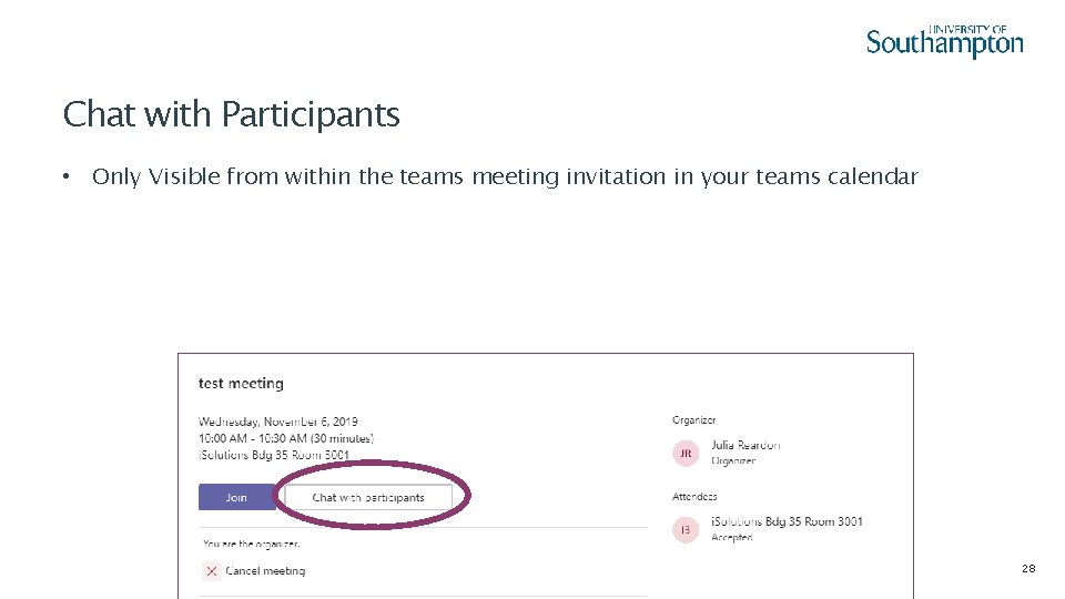 Chat with Participants • Only Visible from within the teams meeting invitation in your