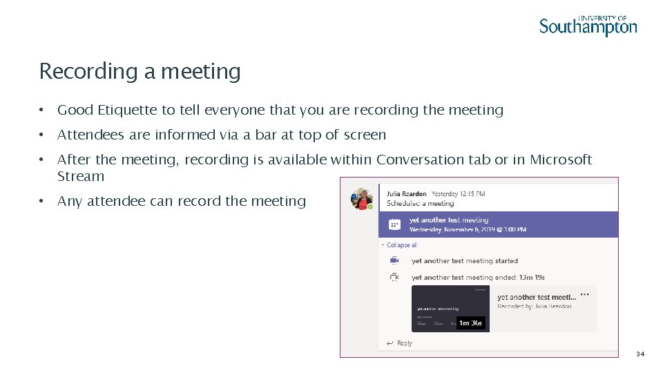 Recording a meeting • Good Etiquette to tell everyone that you are recording the