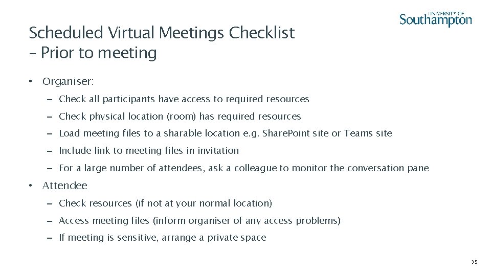 Scheduled Virtual Meetings Checklist – Prior to meeting • Organiser: – Check all participants