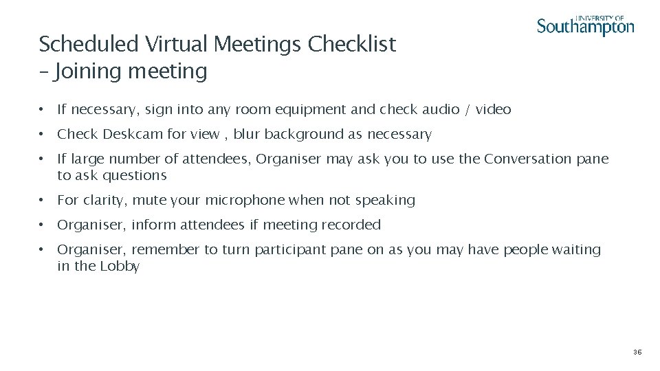 Scheduled Virtual Meetings Checklist – Joining meeting • If necessary, sign into any room