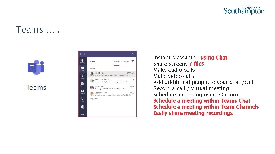 Teams …. Instant Messaging using Chat Share screens / files Make audio calls Make