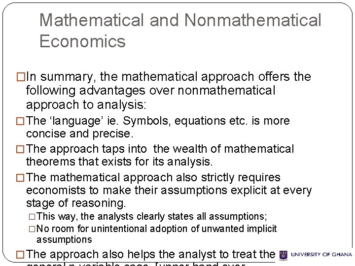 Mathematical and Nonmathematical Economics �In summary, the mathematical approach offers the following advantages over