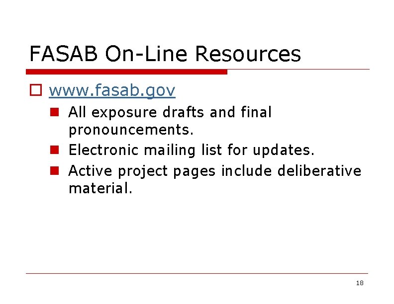 FASAB On-Line Resources o www. fasab. gov n All exposure drafts and final pronouncements.