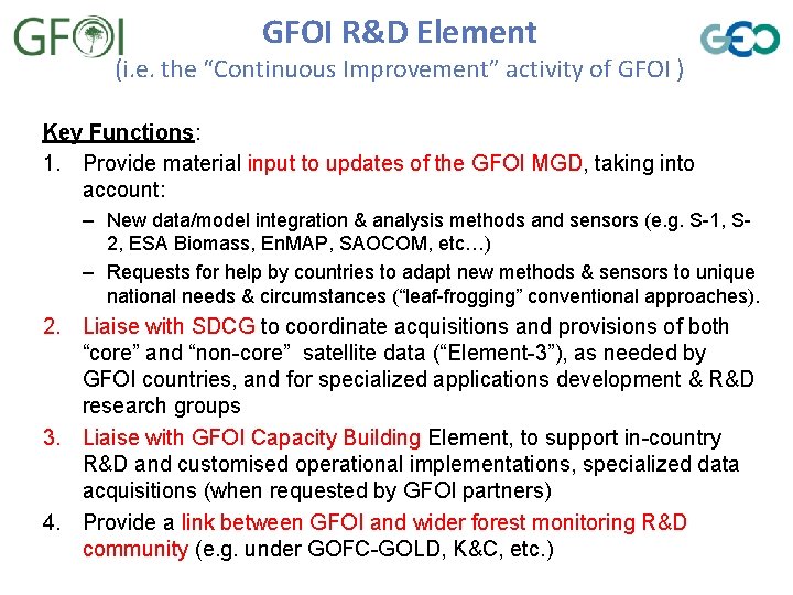 GFOI R&D Element (i. e. the “Continuous Improvement” activity of GFOI ) Key Functions: