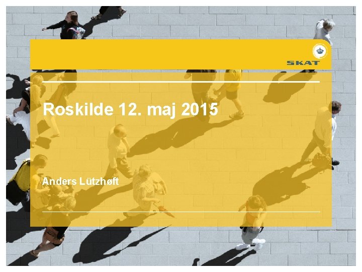 Roskilde 12. maj 2015 Anders Lützhøft 