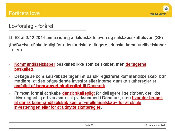 Forårets love Lovforslag - foråret Lf. 88 af 3/12 2014 om ændring af kildeskatteloven