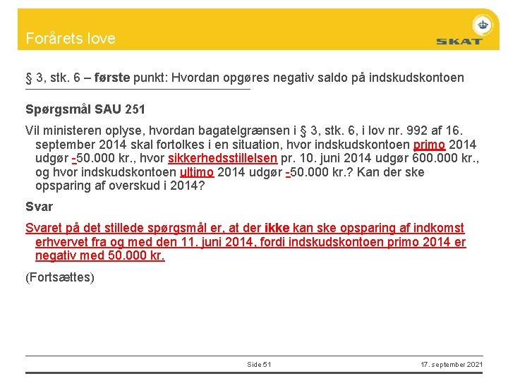 Forårets love § 3, stk. 6 – første punkt: Hvordan opgøres negativ saldo på