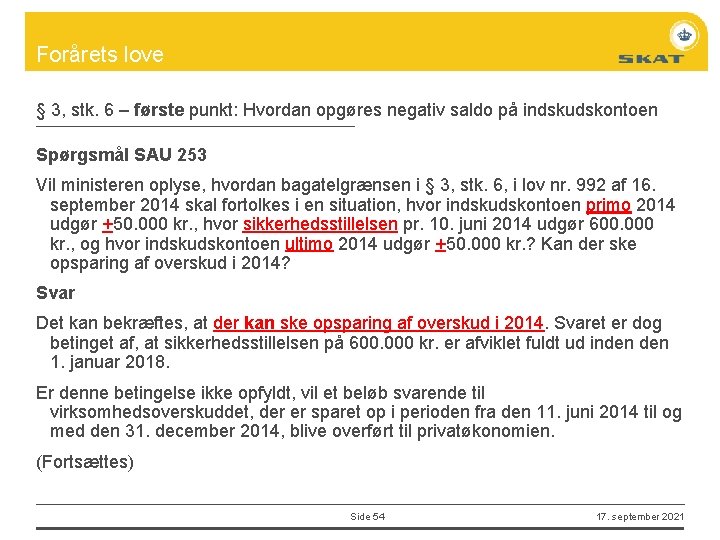 Forårets love § 3, stk. 6 – første punkt: Hvordan opgøres negativ saldo på