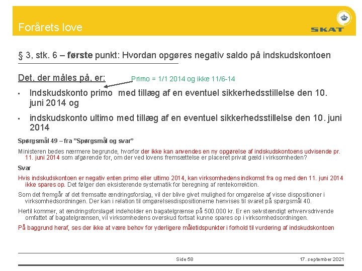 Forårets love § 3, stk. 6 – første punkt: Hvordan opgøres negativ saldo på