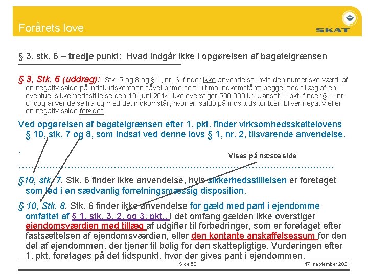 Forårets love § 3, stk. 6 – tredje punkt: Hvad indgår ikke i opgørelsen