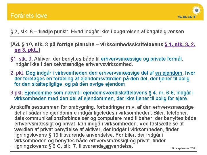 Forårets love § 3, stk. 6 – tredje punkt: Hvad indgår ikke i opgørelsen