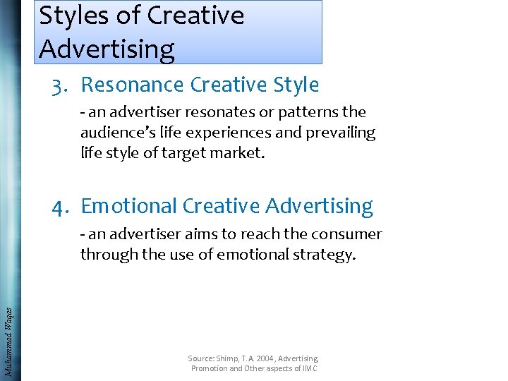 Styles of Creative Advertising 3. Resonance Creative Style - an advertiser resonates or patterns
