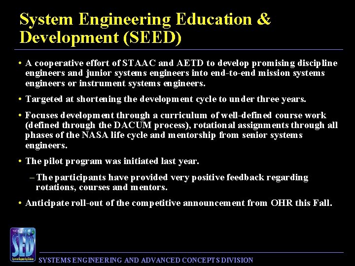 System Engineering Education & Development (SEED) • A cooperative effort of STAAC and AETD