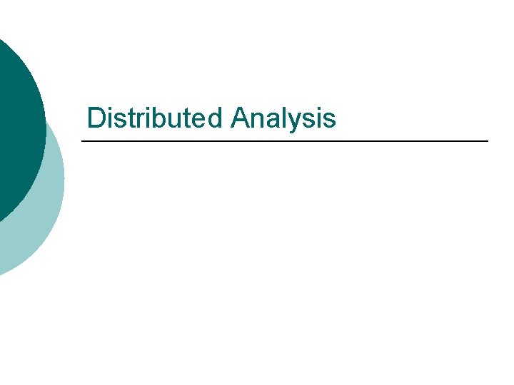 Distributed Analysis 