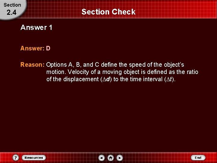 Section 2. 4 Section Check Answer 1 Answer: D Reason: Options A, B, and