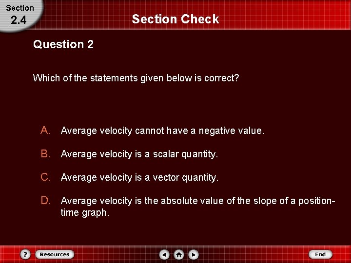 Section Check 2. 4 Question 2 Which of the statements given below is correct?