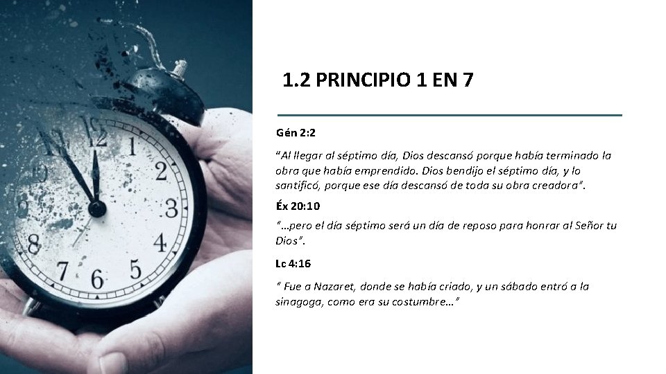 1. 2 PRINCIPIO 1 EN 7 Gén 2: 2 “Al llegar al séptimo día,