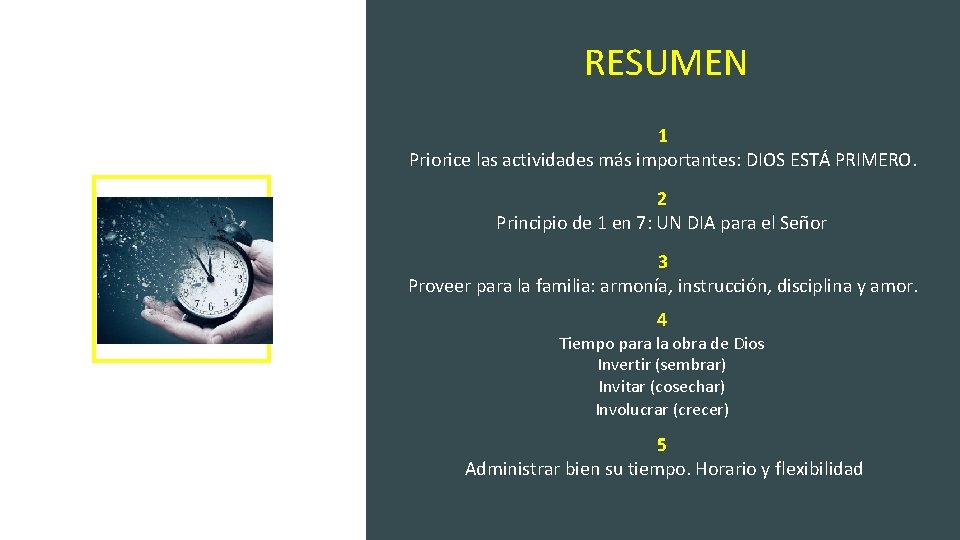 RESUMEN 1 Priorice las actividades más importantes: DIOS ESTÁ PRIMERO. 2 Principio de 1