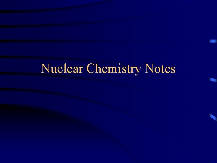 Nuclear Chemistry Notes 