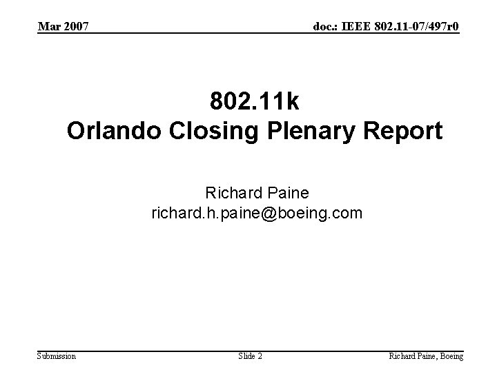 Mar 2007 doc. : IEEE 802. 11 -07/497 r 0 802. 11 k Orlando