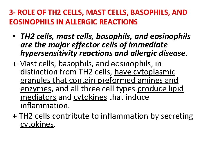 3 - ROLE OF TH 2 CELLS, MAST CELLS, BASOPHILS, AND EOSINOPHILS IN ALLERGIC