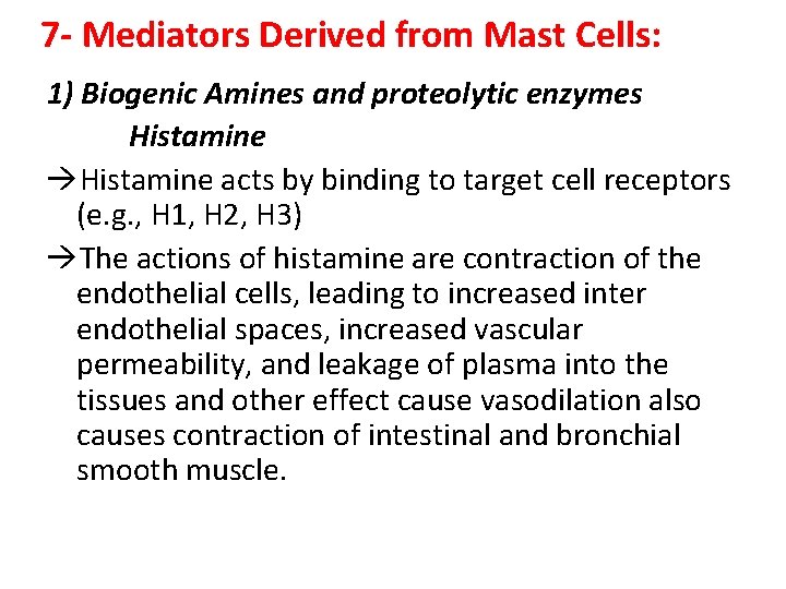 7 - Mediators Derived from Mast Cells: 1) Biogenic Amines and proteolytic enzymes Histamine